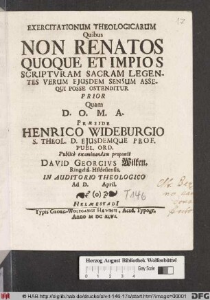 Exercitationum Theologicarum Quibus Non Renatos Quoque Et Impios Scripturam Sacram Legentes Verum Eiusdem Sensum Assequi Posse Ostenditur Prior