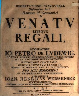 Dissertatione Inavgvralis Differentias iuris Romani & Germanici In Venatv Eivsqve Regali