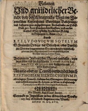 Englischen Liebbrinnendten S. Francisci Ordens Relations Continuation, oder Volführung angedeuter Excellentz, vnd Fürträffligkeit in nechst außgefertigter Relation von deß Königreichs Voxu in Japonischem Keyserthumb gottselige Bekehrung, ec. : Colligiert vnd zusammen getragen auß dem grossen Chronico deß ...Herrn Francisci Gonzage ... vnd P. F. Francisco de S. Columbano besagtes H. Ordens, ... vnd andern bewehrten Authorn