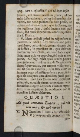 304-315, Quaestio I. Ad quid teneatur Emptor, qui vili rem emit, & caro vendit?