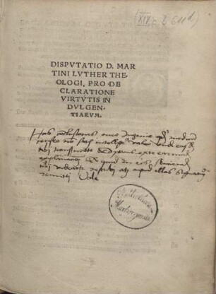 Disputatio D. Martini Luther theologi, pro declaratione virtutis indulgentiarum