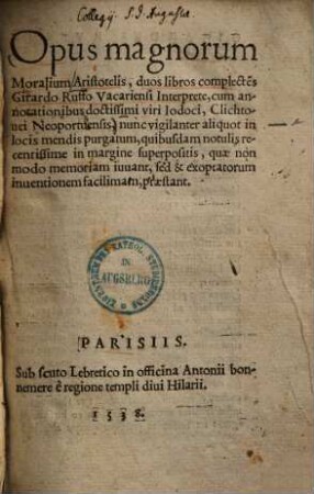 Opus magnorum moralium Aristotelis : duos libros complectens