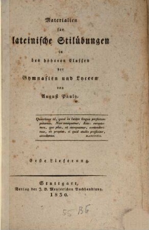 Materialien für lateinische Stilübungen in den höheren Classen der Gymnasien und Lyceen, 1. (1830). - X, 166 S.