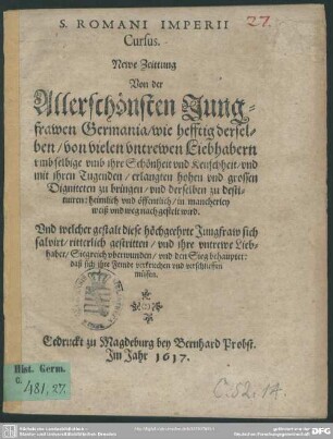 S. Romani Imperii Cursus : Newe Zeittung von der Allerschönsten Jungfrawen Germania...