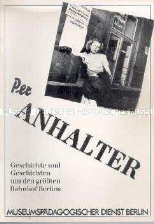 Broschüre zur Geschichte des Anhalter Bahnhofs