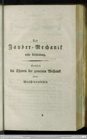 Der Zauber-Mechanik erste Abtheilung. Enthält die Theorie der gemeinen Mechanik oder Maschinenlehre