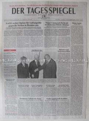 Fragment der Berliner Tageszeitung "Der Tagesspiegel" u.a. über die Haltung der NATO zum Bosnien-Krieg und über den Regierungsumzug