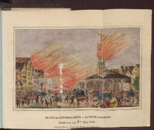 BRAND des HOPFENMARKTS u. der NICOLAIKIRCHE Hamburg, dam 5ten May 1842. : E. M. Heilbutt, Kunsthandlung in Altona.