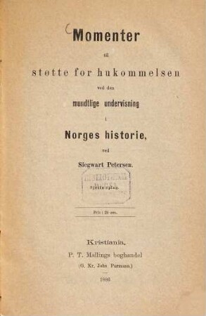Momenter til støtte for hukommelsen ved den mundtlige undervisning i Norges historie ved Siegwart Petersen
