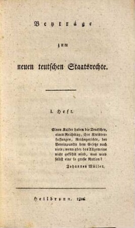 Beyträge zum neuen teutschen Staatsrechte, 1