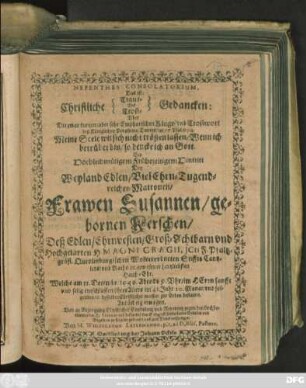 Nepenthes Consolatorium, Das ist: Christliche { Traur- Und Trost- } Gedancken: Uber Die zwar kurtzen/ aber sehr Emphatischen Klage- und Trostwort deß Königlichen Propheten Davids/ im 77. Psal. v. 3. 4. ... : Bey ... Hintritt Der ... Frawen Susannen/ gebornen Kerschen/ Deß ... H. Magni Cragii, ICti F. Pfaltzgräfl. Quedlinburgischen ... Stiffts Cantzlers/ und Raths/ [et]c. gewesener hertzliebsten Hauß-Ehr. Welche am 11. Decembr. 1646. ... entschlaffen ... und folgenden 16. desselben ... zur Erden bestattet
