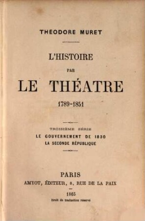L'histoire par le théatre 1789 - 1851. 3