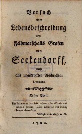 Versuch einer Lebensbeschreibung des Feldmarschalls Grafen von Seckendorff : meist aus ungedruckten Nachrichten bearbeitet, 1