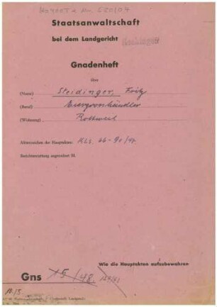 Wagner, Georg, Oberpostinspektor, Sulz: Gnadenheft Jakob Friedrich Steidinger Gns 129/48