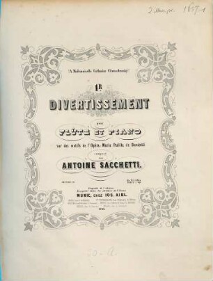 Divertissement : pour flûte et piano ; sur des motifs de l'opéra .... 1, Maria Padilla de Donizetti : Oeuvre 10