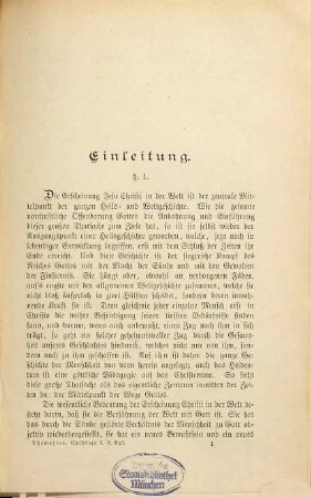 Christi Person und Werk : Darstellung der evangelisch-lutherischen Dogmatik vom Mittelpunkte der Christologie aus, 1. Die Voraussetzungen der Christologie und die Person des Mittlers
