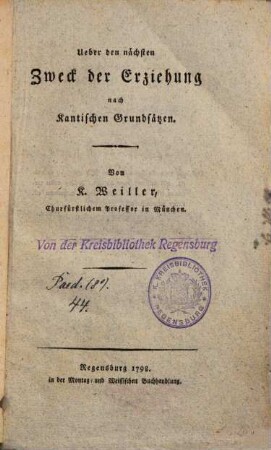 Ueber den nächsten Zweck der Erziehung nach Kantischen Grundsätzen