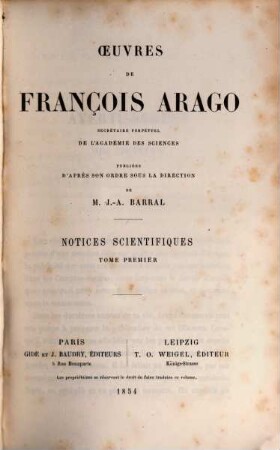 Oeuvres complètes de François Arago. 4, Notices scientifiques ; 1