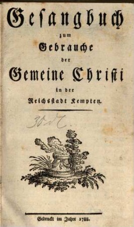 Gesangbuch zum Gebrauche der Gemeine Christi in der Reichsstadt Kempten