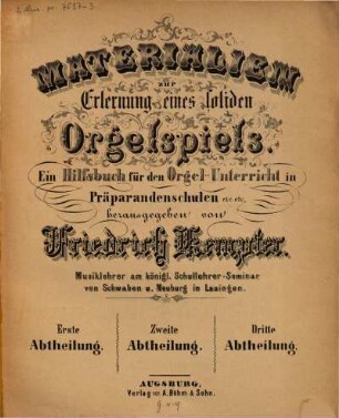 Materialien zur Erlernung eines soliden Orgelspiels : ein Hilfsbuch für den Orgel-Unterricht in Präparandenschulen etc. etc., 3