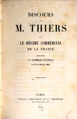 Discours sur le régime commercial de la France : Prononcés à l'Assemblée Nationale les 27 et 28 juin 1851