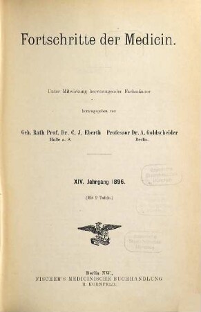Fortschritte der Medizin : FdM ; internationale Zeitschrift für die gesamte Heilkunde. 14. 1896