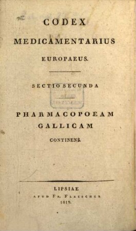 Codex medicamentarius Europaeus. 2. Pharmacopoeia Gallica. - 1819
