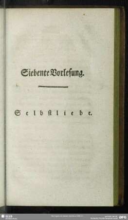 Siebente Vorlesung. Selbstliebe