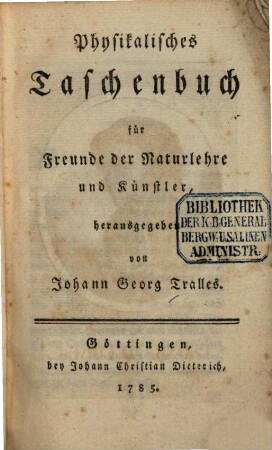 Physikalisches Taschenbuch für Freunde der Naturlehre und Künstler. 1785
