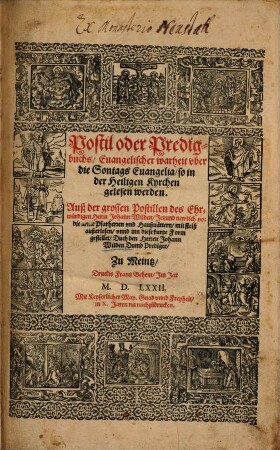 Postil oder Predigbuchs, Euangelischer warheit vber die Sontags Euangelia, so in der Heiligen Kyrchen gelesen werden