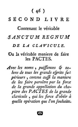Second Livre Contenant le véritable Sanctum Regnum De La Clavicule. Ou la véritable maniere de faire les Pactes