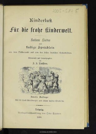 Kinderlust : für die frohe Kinderwelt ; heitere Lieder und lustige Sprüchlein aus dem Volksmunde und von den besten deutschen Liederdichtern