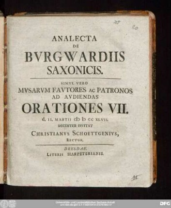[1]: Analecta De Bvrgwardiis Saxonicis Simvl Vero Mvsarvm Favtores Ac Patronos Ad Avdiendas Orationes VII. d. II. Martii MDCCXLVII. Decenter Invitat Christianvs Schoettgenivs, Rector