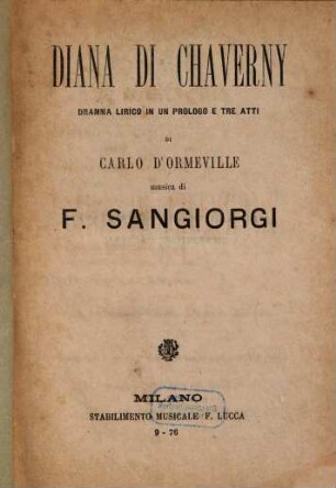 Diana di Chaverny : dramma lirico in un prologo e tre atti