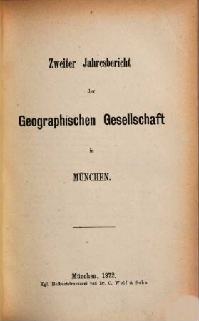 Jahresbericht der Geographischen Gesellschaft in München. [2] = Jahresbericht 2. 1870/71 (1872)