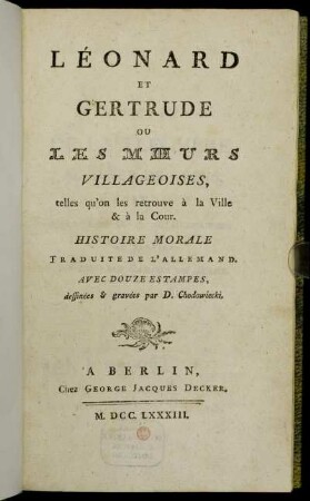 Léonard Et Gertrude Ou Les Mœurs Villageoises, telles qu'on les retrouve à la Ville & à la Cour : Histoire Morale
