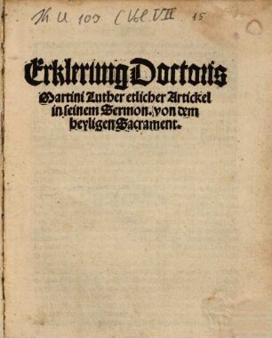 Erklerung Doctoris Martini Luther etlicher Artickel in seinem Sermon, von dem heyligen Sacrament