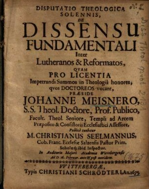 Disputatio Theologica Solennis, De Dissensu Fundamentali Inter Lutheranos & Reformatos