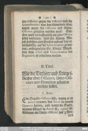 II. Titul. Wie die Behöre und Krieges-Rechte über Officiers, Unter-Officiers und Gemeinen gehalten werden sollen.