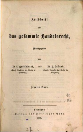 Zeitschrift für das gesamte Handelsrecht. 10. 1866