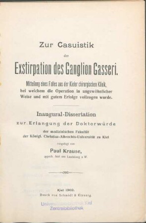 Zur Casuistik der Exstirpation des Ganglion Gasseri : Mitteilung eines Falles aus der Kieler chirurgischen Klinik, bei welchem die Operation in ungewöhnlicher Weise und mit gutem Erfolge vollzogen wurde