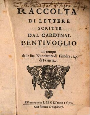 Raccolta di lettere scritte del cardinal Bentivoglio