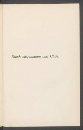 Durch Argentinien und Chile.