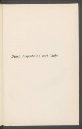 Durch Argentinien und Chile.
