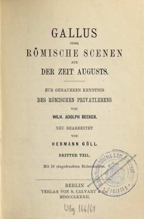 Gallus oder römische Scenen aus der Zeit Augusts : zur genaueren Kenntnis des römischen Privatlebens, Th. 3