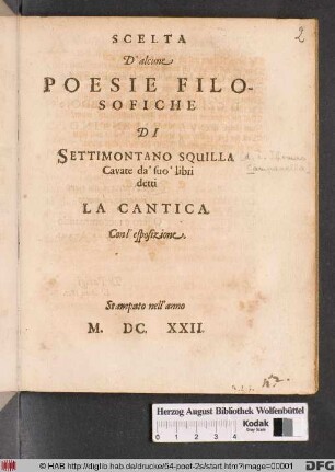 Scelta D'alcune Poesie Filosofiche Di Settimontano Squilla : Cavate da' suo' libri detti La Cantica ; Con l'esposizione