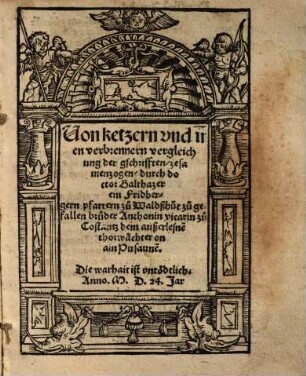 Uon ketzern vnd iren verbrennern vergleichung der gschrifften