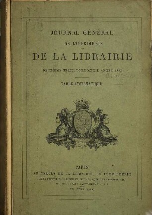 Bibliographie de la France. Partie 1, Bibliographie officielle. Livres. 1888 = Sér. 2, T. 32, Pt. 3, [3]