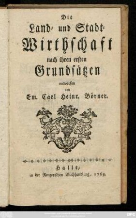 Die Land- und Stadt-Wirthschaft : nach ihren ersten Grundsätzen