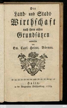 Die Land- und Stadt-Wirthschaft : nach ihren ersten Grundsätzen